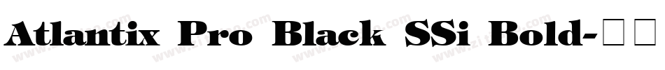 Atlantix Pro Black SSi Bold字体转换